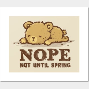 Nope. Not Until Spring. Posters and Art